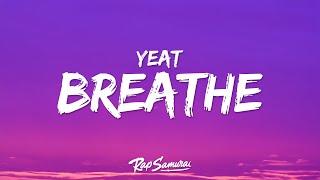 Yeat - Breathe Lyrics