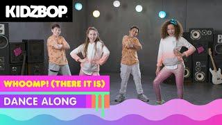 KIDZ BOP Kids- Whoomp There It Is Dance Along