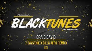 Craig David - 7 Days NIE x Gilla Afro Remix 2023