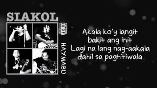 Siakol - Akala Koy Langit Lyric Video