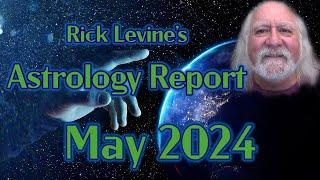 Rick Levines May 2024 Forecast DANGEROUS CURVES AHEAD