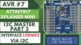 AVR #7. I2C Master PART3  Interface I2C LCD 1602
