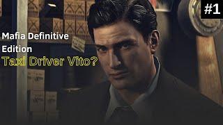 Vitos Epic Taxi Adventure Begins  - Mafia Definitive Edition Episode -1