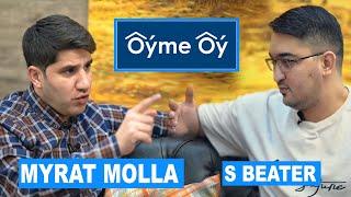 Oyme Oy #4 Myrat Molla