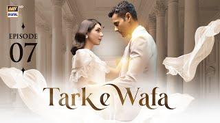 Tark e Wafa Episode 7  12 July 2024 English Subtitles  ARY Digital Drama