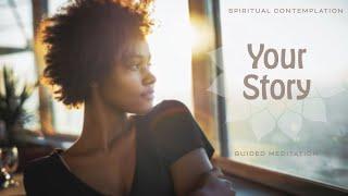 Contemplation Your Story - Spiritual Insight & Wisdom