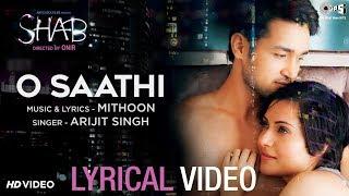 O Saathi Lyrical Video - Movie Shab  Arijit Singh Mithoon  Latest Hindi Songs