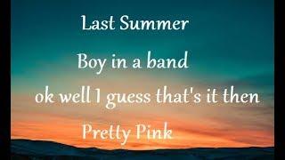 SAD GIRLS CLUB - Last Summer Boy in a band ok well I guess thats it then Pretty Pink - Cimorelli