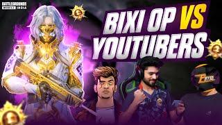 BIXI OP VS YOUTUBERS  ft. LoLzZz Gaming Bandookbaaz Payio l Destroying Streamers in BGMI