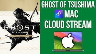 How to play Ghost of Tsushima on Mac