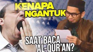 AKHIRNYA TERJAWAB. Alasan Kenapa Baca Al-Qur’an Sering NGANTUK - Ustadz Adi Hidayat LC MA