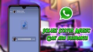 Cara Mengatasi Status Music Di WhatsApp Tidak Ada Suara