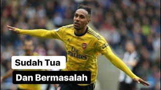 Aubameyang Sudah Tua dan Bermasalah Sebaiknya Dijual Arsenal