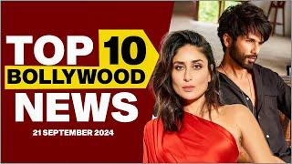 Top 10 Bollywood News 21st September 2024Shahid Kapoor  Kareena Kapoor #bollywood #bollywoodnews