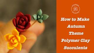 How to make three different types of polymer clay succulents