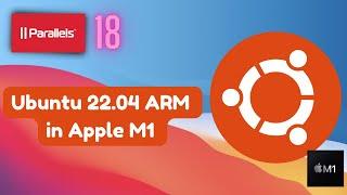 Installing and getting started with Ubuntu 22.04 in Parallel Desktop 18 with Apple M Series Chip