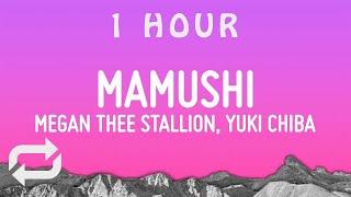 Megan Thee Stallion - Mamushi Lyrics feat. Yuki Chiba  1 hour