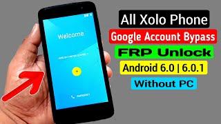 All Xolo Phone ANDROID 6.06.0.1 Google AccountFRP Bypass Without PC