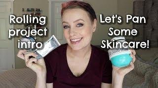 Skincare Rolling Project Pan Intro