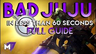 Bad Juju Guide in Less than 60 Seconds  FASTEST GUIDE  Destiny 2  How to get Bad Juju & Catalyst