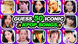 GUESS 50 KPOP SONGS ICONIC & POPULAR KPOP SONGS  KPOP QUIZ 2024