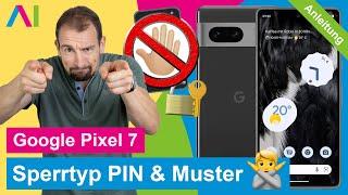 Google Pixel 7 - Displaysperre PIN ändern  Google Phone •  • 🀡 •  • Anleitung  Tutorial