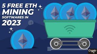 Top 5 FREE Ethereum Mining Software in 2023  100% FREE ETH Miner  Legit ETH Mining  Earn 0.5 ETH