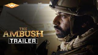 THE AMBUSH Official Trailer  Directed by Pierre Morel  Starring Marwan Abdulla Saleh