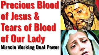 Mighty Protection And Healing Graces from the Precious Blood of Jesus & Tears of Blood of Our Lady
