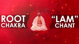 Soothing  Root Chakra Chant LAM  Muladhara Seed Mantra Chanting Meditation