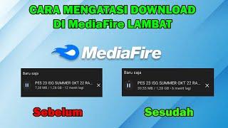 CARA TERAKHIR DIJAMIN BERHASIL ‼️  Cara Mengatasi Download di MediaFire Lambat