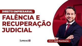 FALÊNCIA E RECUPERAÇÃO JUDICIAL  Prof. José Humberto