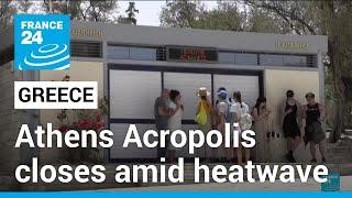 Athens Acropolis closes as earliest-ever heatwave sweeps Greece • FRANCE 24 English