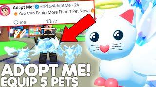 ADOPT ME NOW LETS YOU EQUIP MORE THAN 1 PET...NEW UPDATE EVERYONES HAPPY ROBLOX