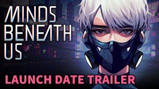 Minds Beneath Us Release Date Trailer - On Steam this July 31st