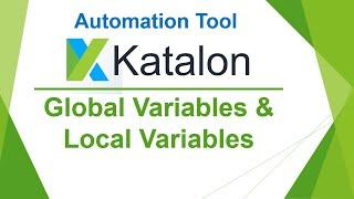 Katalon Automation Lesson - 20  Global Variables  Local Variables  Variables  Automation