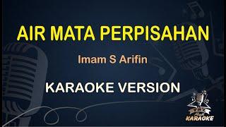 AIR MATA PERPISAHAN KARAOKE  Imam S Arifin  Karaoke  Dangdut  Koplo HD Audio