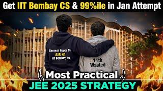 JEE 2025 Strategy  Get IIT Bombay CS in 9 Months  11th WASTED to Top 100 Rank  IIT Motivation