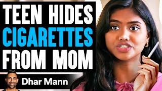 Teen HIDES CIGARETTES From PARENTS She Lives To Regret It  Dhar Mann