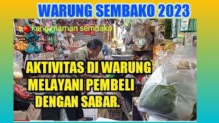  AKTIVITAS DI WARUNG SEMBAKOMELAYANI PEMBELI DENGAN SABAR@pedagangsembako.