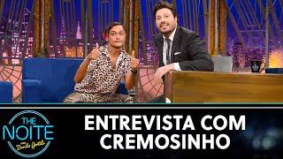 Entrevista com Cremosinho  The Noite 210122