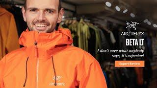 I dont care what anybody says it is superior - ArcTeryx Beta LT Expert Review 2023