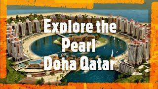 The Pearl Qatar  Exploring by Car & Boat