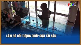 Làm rõ đối tượng cướp giật tài sản