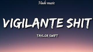 Taylor Swift - Vigilante Shit Lyrics