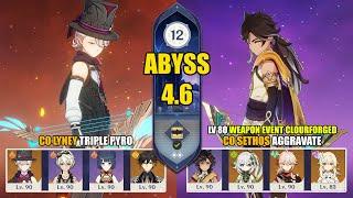 C0 Lyney Triple Pyro & C0 Sethos Aggravate Cloudforged Bow  Spiral Abyss 4.6  Genshin Impact 【原神】