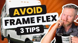 How to avoid RV Frame Flex failure - 3 tips from a tech