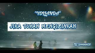 jika Tuhan mengizinkan .Lirik lagu  YOLLANDA official