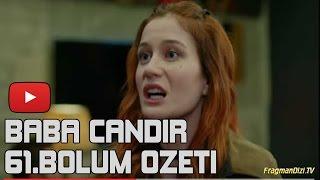 BABA CANDIR 61.BÖLÜM ÖZETİ 12 MART