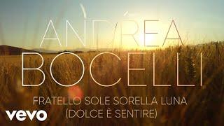 Andrea Bocelli - Fratello Sole Sorella Luna Dolce è Sentire Visualiser